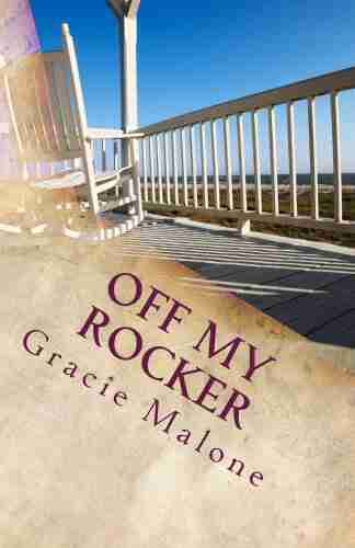 Off My Rocker Gracie Malone