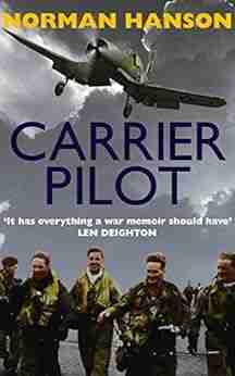 Carrier Pilot: One Of The Greatest Pilot S Memoirs Of WWII A True Aviation Classic