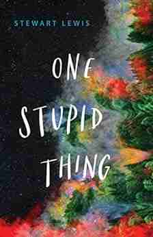 One Stupid Thing Stewart Lewis