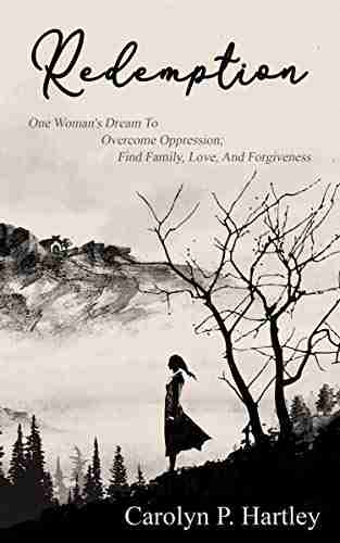 Redemption: One Woman s Dream to Overcome Oppression: Find Family Love and Forgiveness (Buried Sunshine 1)