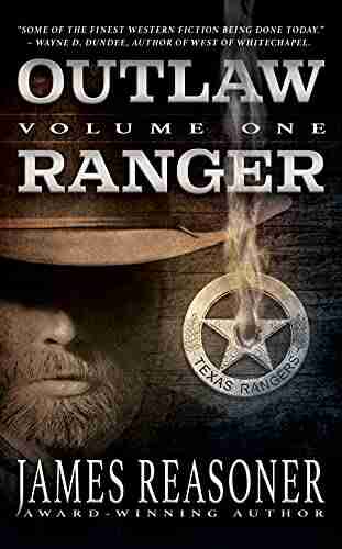 Outlaw Ranger Volume One: A Classic Western