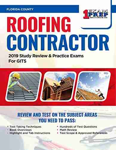 Florida Roofing Contractor Exam: 2019 Study Review Practice Exams for GITS Exam