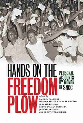 Hands on the Freedom Plow: Personal Accounts by Women in SNCC