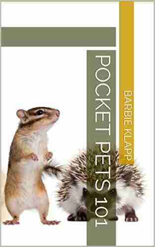 Pocket Pets 101 (The Complete Pet Guide 3)