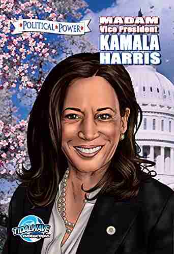 Political Power: Madam Vice President Kamala Harris