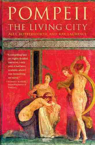 Pompeii: The Living City Alex Butterworth