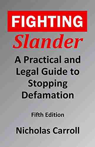 Fighting Slander: A Practical and Legal Guide to Stopping Defamation