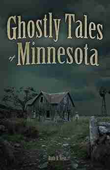 Ghostly Tales Of Minnesota Ruth D Hein