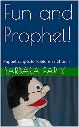 Fun And Prophet : Puppet Scripts For Children S Church