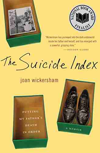 The Suicide Index: Putting My Father s Death in Order