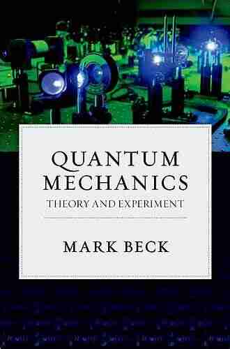 Quantum Mechanics: Theory And Experiment