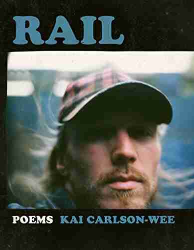 Rail (A Poulin Jr New Poets Of America 41)