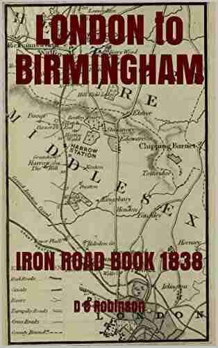 LONDON to BIRMINGHAM: IRON ROAD 1838