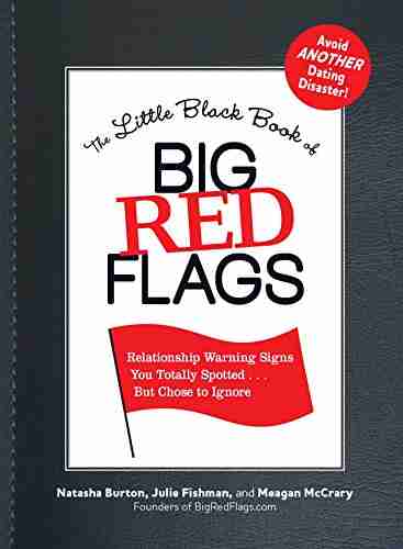 The Little Black Of Big Red Flags: Relationship Warning Signs You Totally Spotted But Chose To Ignore