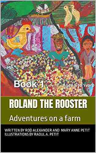 Roland the Rooster: Adventures on a farm