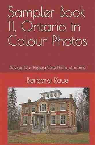 Sampler 12 Ontario in Colour Photos: Saving Our History One Photo at a Time (Sampler Cruising Ontario)