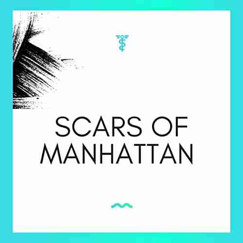 Scars Of Manhattan Julia Smith