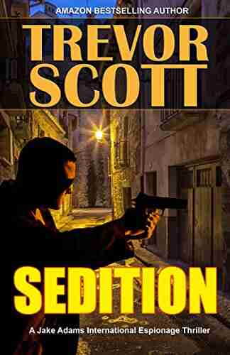 Sedition (A Jake Adams International Espionage Thriller 16)