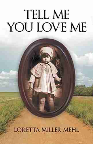 Tell Me You Love Me: A Sharecropper S Daughter Tells Her Story