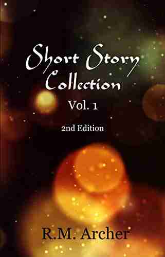 Short Story Collection Vol 1 R M Archer