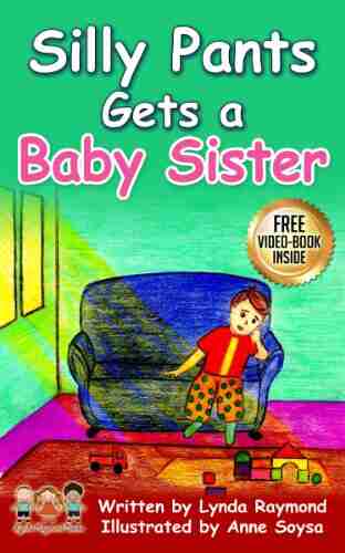 Silly Pants Gets A Baby Sister: Waiting For Baby: (Siblings With No Rivalry) (The New Baby) (Big Brother)