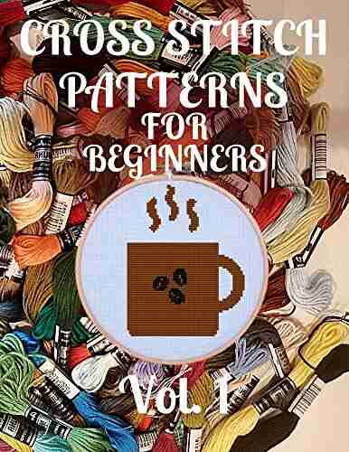 Cross Stitch Patterns for Beginners Vol 1 : Simple 24 Designs for Amateurs/Beautiful Awsome Samplers/Perfect Gift for Teens Adults and Seniors