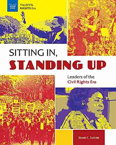 Sitting In Standing Up: Leaders Of The Civil Rights Era