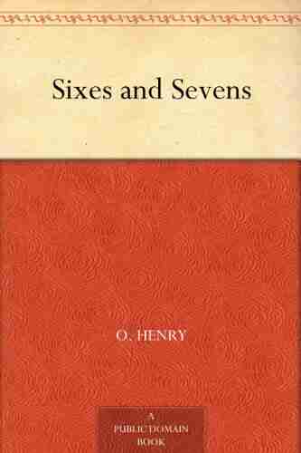 Sixes and Sevens O Henry