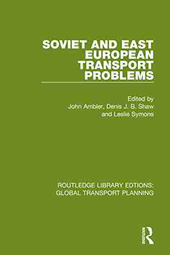 Soviet And East European Transport Problems (Routledge Library Edtions: Global Transport Planning 3)