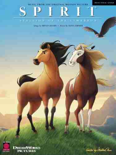 Spirit Stallion of the Cimarron: Music from the Original Motion Picture (PIANO VOIX GU)