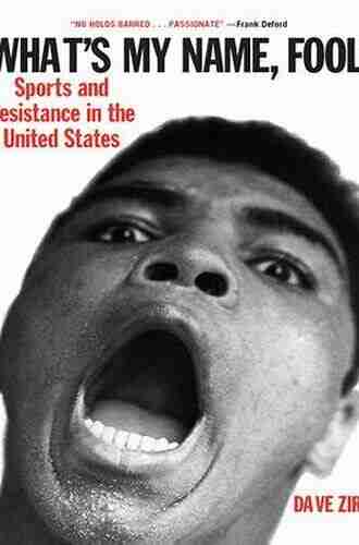 What S My Name Fool?: Sports And Resistance In The United States