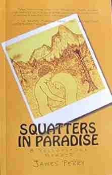 Squatters in Paradise: A Yellowstone Memoir