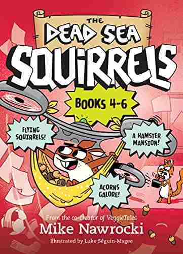 The Dead Sea Squirrels 3 Pack 4 6: Squirrelnapped / Tree Mendous Trouble / Whirly Squirrelies