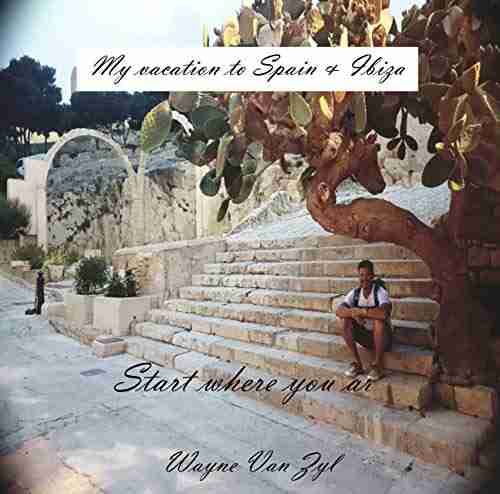 My vacation to Spain Ibiza: Start where you are