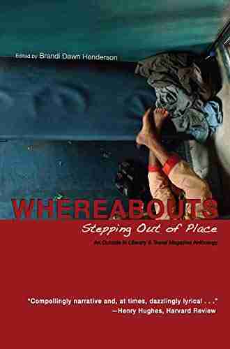 Whereabouts: Stepping Out Of Place An Outside In Literary Travel Anthology