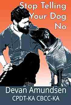 Stop Telling Your Dog No