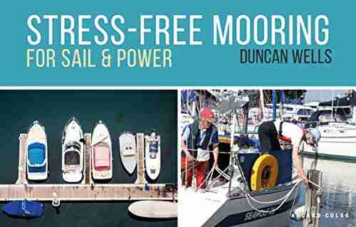 Stress Free Mooring: For Sail And Power