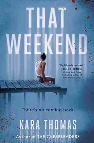 That Weekend Kara Thomas