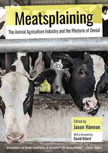 Meatsplaining: The Animal Agriculture Industry And The Rhetoric Of Denial (Animal Publics)