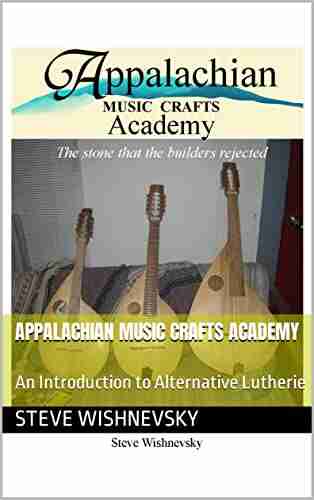 Appalachian Music Crafts Academy: An Introduction to Alternative Lutherie