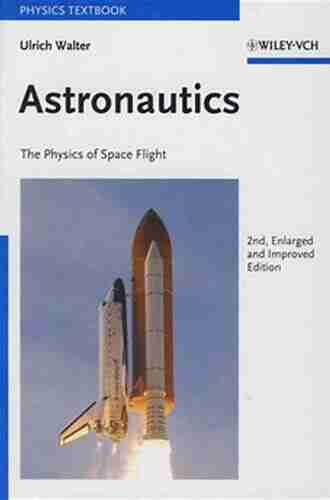 Astronautics: The Physics Of Space Flight