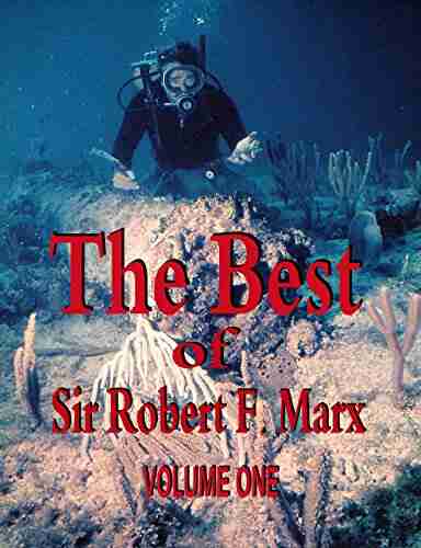 The Best Of Sir Robert F Marx: Volume One