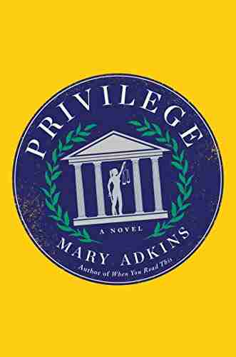 Privilege: A Novel Mary Adkins