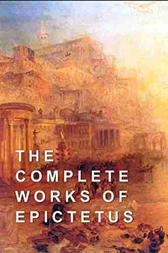 The Complete Works of Epictetus