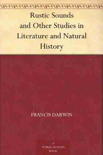 Rustic Sounds And Other Studies In Literature And Natural History