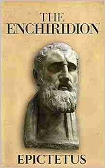 The Enchiridion (Illustrated) (Stoics In Their Own Words 3)