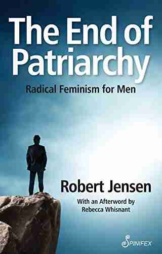 The End Of Patriarchy: Radical Feminism For Men