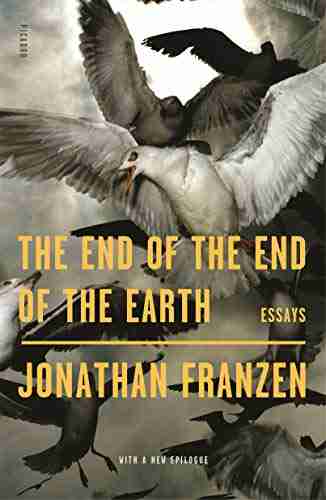 The End Of The End Of The Earth: Essays