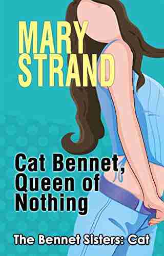 Cat Bennet Queen of Nothing (The Bennet Sisters 3)