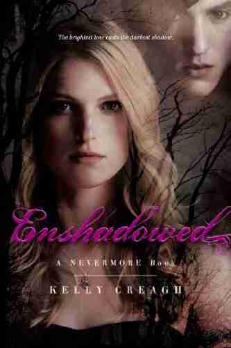 Enshadowed: A Nevermore Kelly Creagh